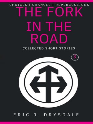 cover image of The Fork In the Road--Collected Short Stories 3